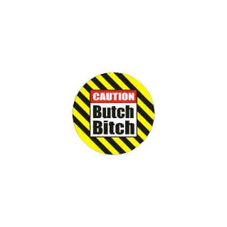 Märke Caution Butch Bitch