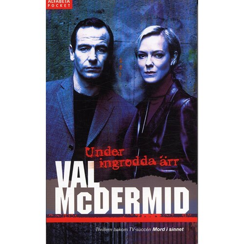 Val McDermid - Under ingrodda ärr
