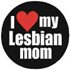 Badge I Love my lesbian Mom